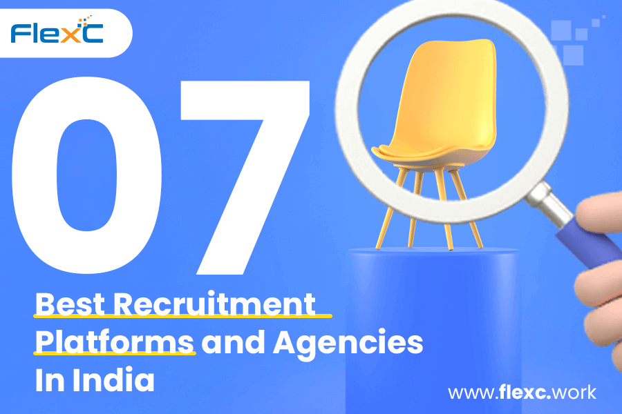 Top 7 Recruitment Platforms in India | FlexC