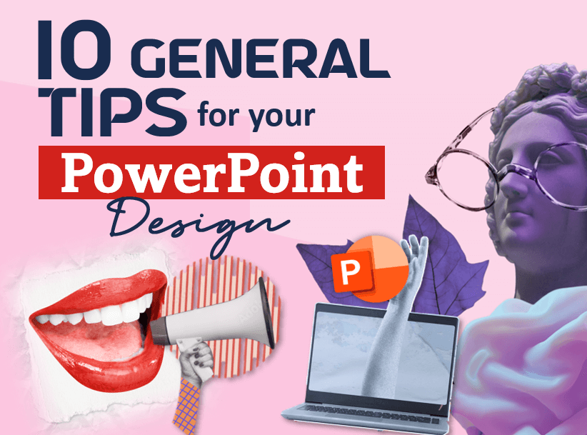 10 General Tips for Your PowerPoint Design