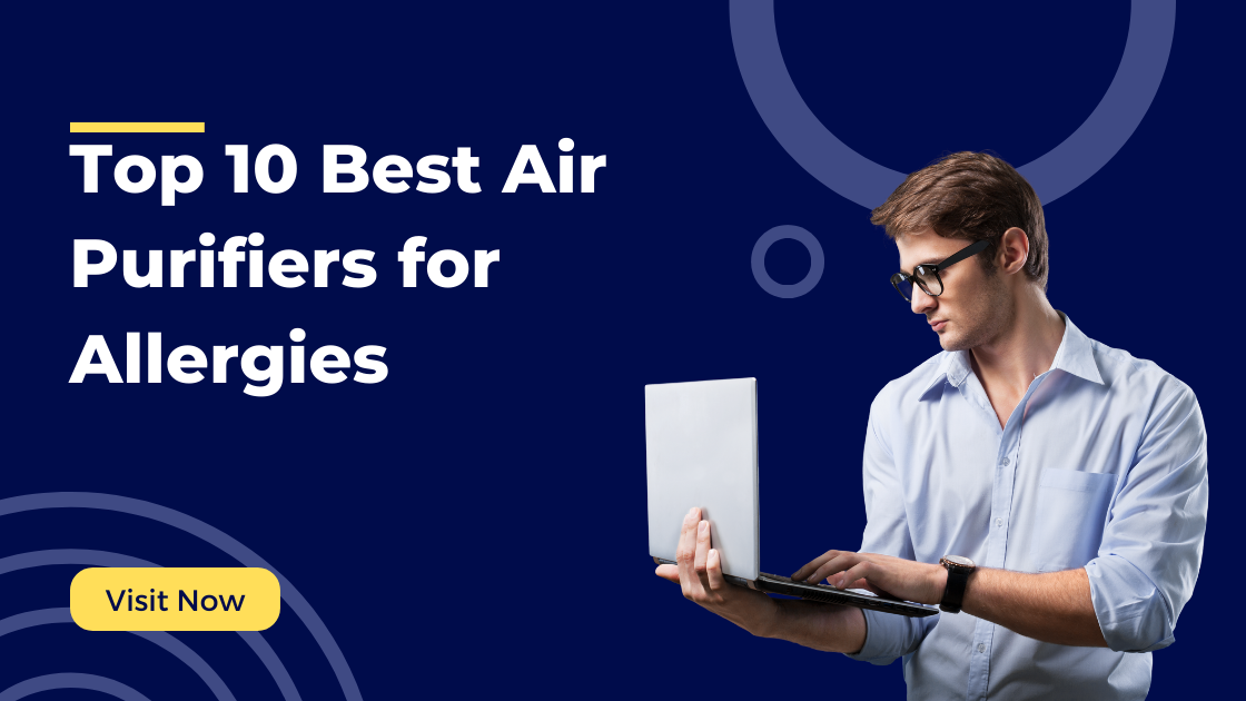Top 10 Best Air Purifiers for Allergies - UseAllot Media Network
