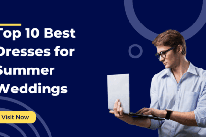 top 10 best dresses for summer weddings